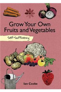 Grow Your Own Fruit and Vegetables