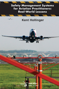Safety Management Systems for Aviation Practitioners