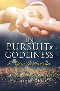 In Pursuit of Godliness