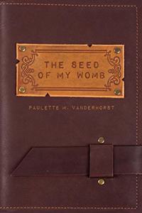 The Seed of My Womb