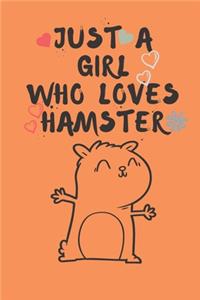 Just A Girl Who Loves Hamster
