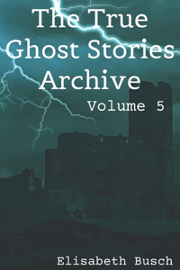 True Ghost Stories Archive