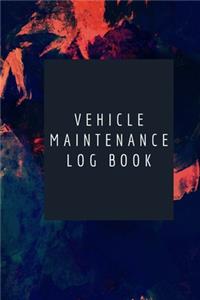 Vehicle Maintenance Log Book: Simple Vehicle Automotive Repair and Maintenance Log For Car, Truck, Motorcycle with Mileage Record, and Expense Log To track oil change. Small For 