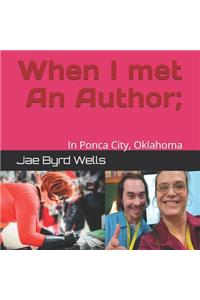 When I met An Author;