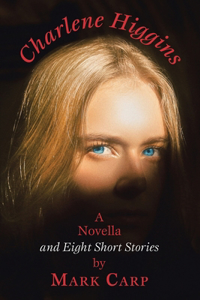Charlene Higgins and Eight Short Stories