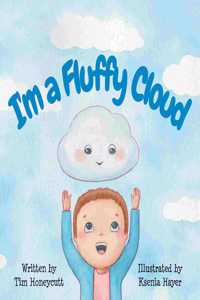 I'm a Fluffy Cloud