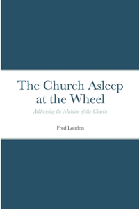 The Church Asleep at the Wheel