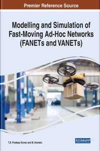 Modelling and Simulation of Fast Moving Ad-Hoc Networks (FANETs and VANETs)