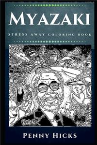 Myazaki Stress Away Coloring Book