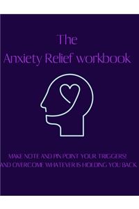 The Anxiety Relief workbook
