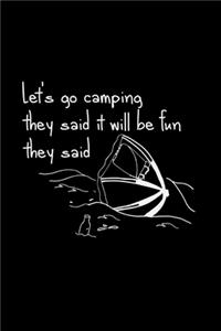 Let's go camping they said