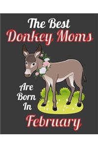The Best Donkey Moms Are Born In February