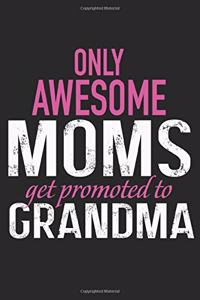 only awesome mom get prompted to grandma