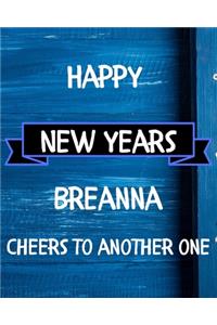 Happy New Years Breanna's Cheers to another one