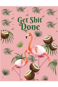 Get shit done