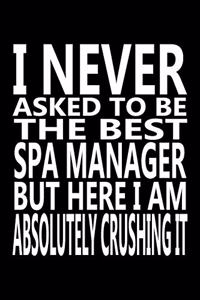 I never asked to be The Best Spa Manager, But Here I am Absolutely Crushing it