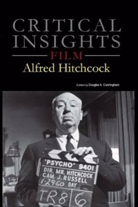 Critical Insights: Film - Alfred Hitchcock