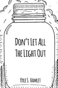 Don't Let All the Light Out