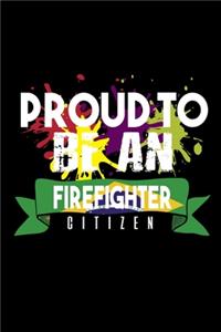 Proud to be a firefighter