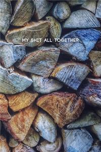 My Shit All Together