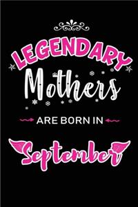 Legendary Mothers are born in September