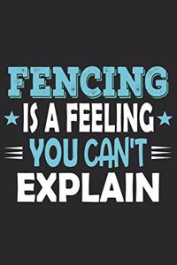 Fencing Is A Feeling You Can't Explain
