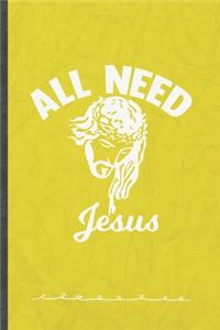 All Need Jesus