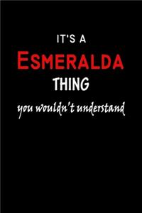 It's a Esmeralda Thing You Wouldn't Understandl