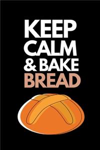 Keep Calm & Bake Bread