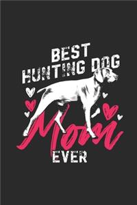 Best Hunting Dog Mom Ever