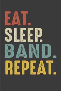 Eat Sleep Band Repeat