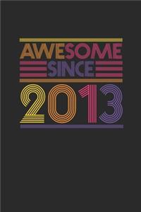 Awesome Since 2013
