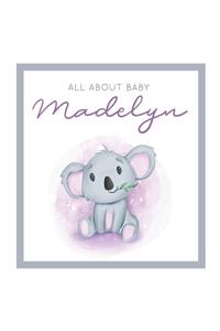 All About Baby Madelyn
