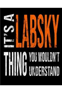 It's A Labsky Thing You Wouldn't Understand