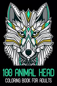 100 Animal Head Coloring Book For Adults