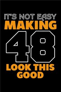 It's Not Easy Making 48 Look This Good