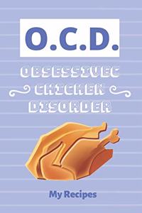 Obsessive Chicken Disorder