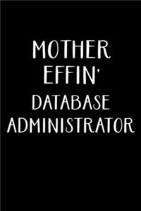 Mother Effin' Database Administrator