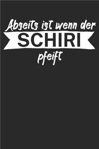 Abseits ist wenn der Schiri pfeift