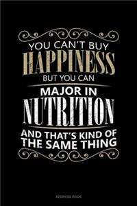 You Can't Buy Happiness But You Can Major In Nutrition And That's Kind Of The Same Thing