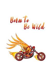 Born to Be Wild