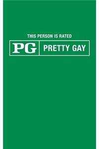 This Person Is Rated PG - Pretty Gay - Lined Notebook