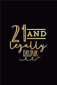 21 and Legally Drunk