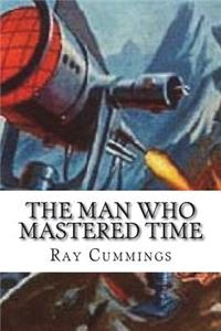 The Man Who Mastered Time