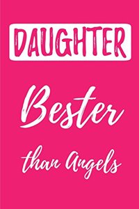 Daughter- Bester than Angels