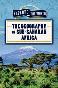 The Geography of Sub-Saharan Africa