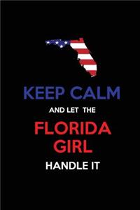 Keep Calm and Let the Florida Girl Handle It