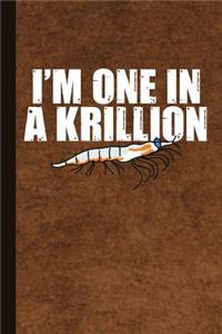 I'm One in a Krillion