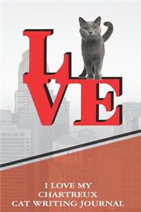 I Love My Chartreux Cat Writing Journal