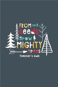 From Tiny Seeds Grow Mighty Trees Teacher's Aide